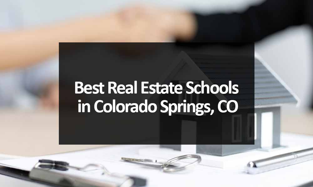 Best Real Estate Schools in Colorado Springs, CO
