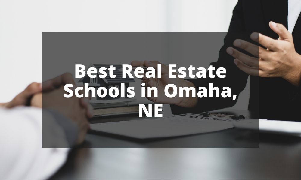 Best Real Estate Schools in Omaha, NE