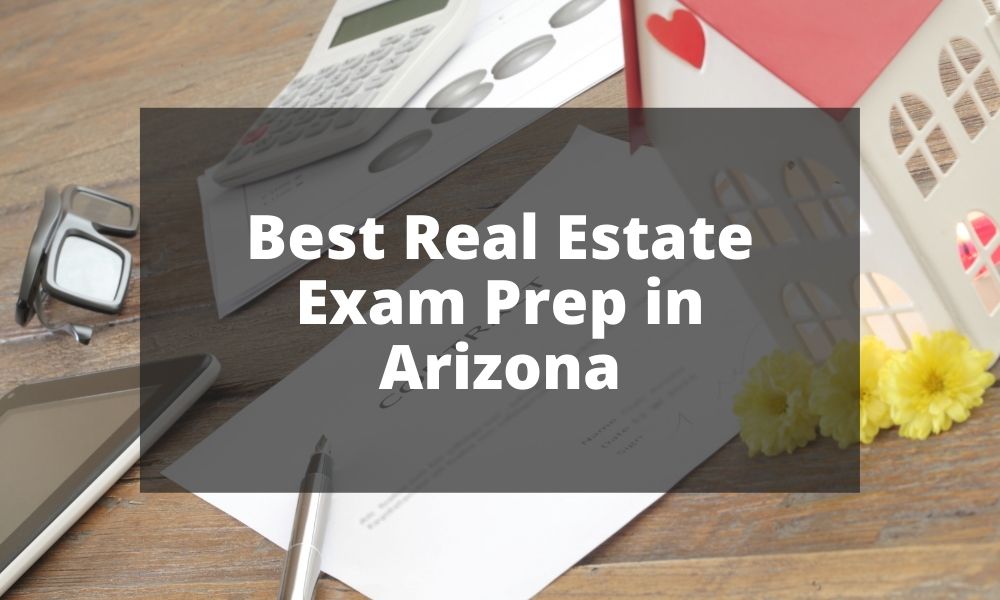 Best Real Estate Exam Prep in Arizona