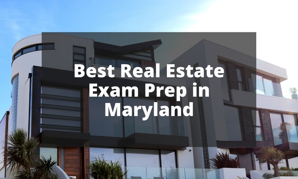 Best Real Estate Exam Prep in Maryland
