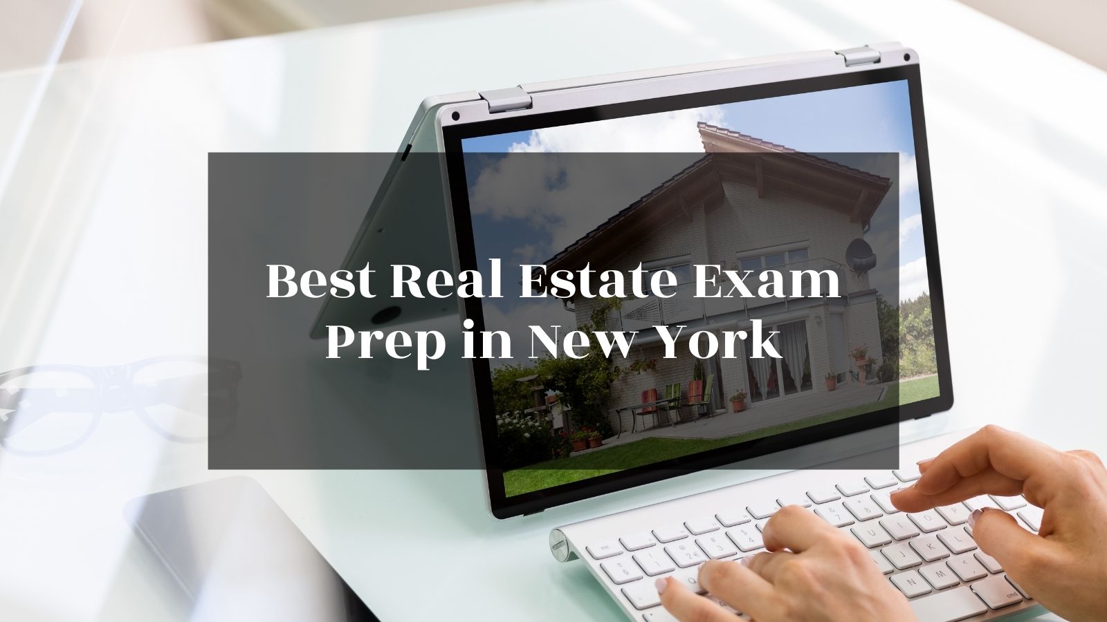 Best Real Estate Exam Prep in New York