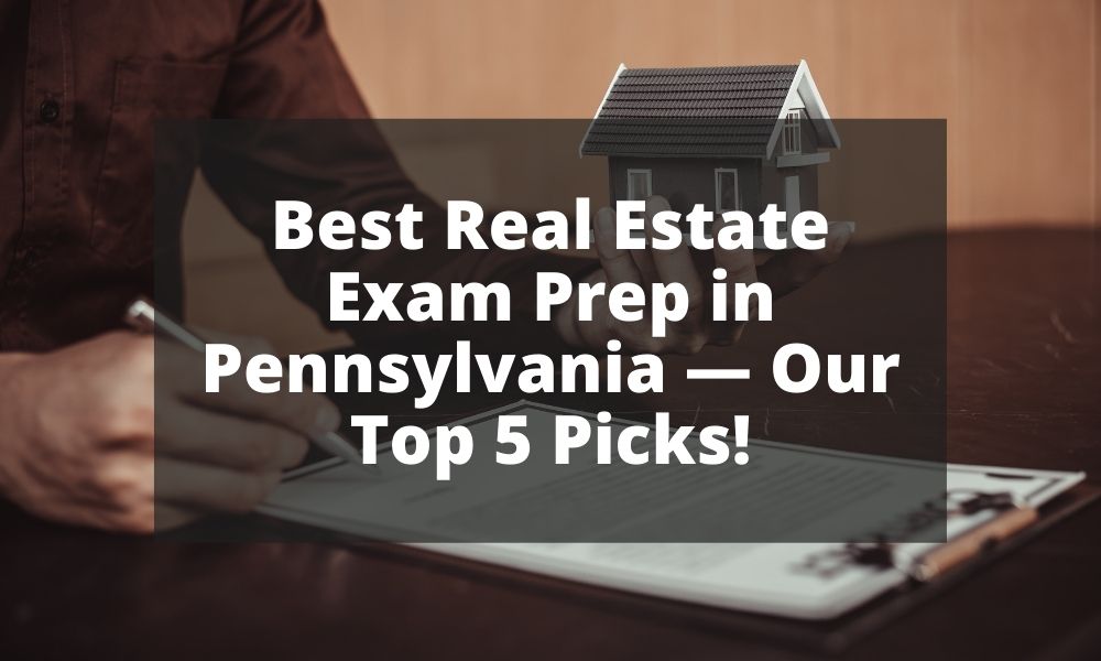 Best Real Estate Exam Prep in Pennsylvania