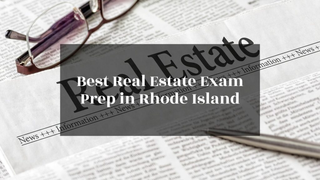 Best Real Estate Exam Prep in Rhode Island (2022)