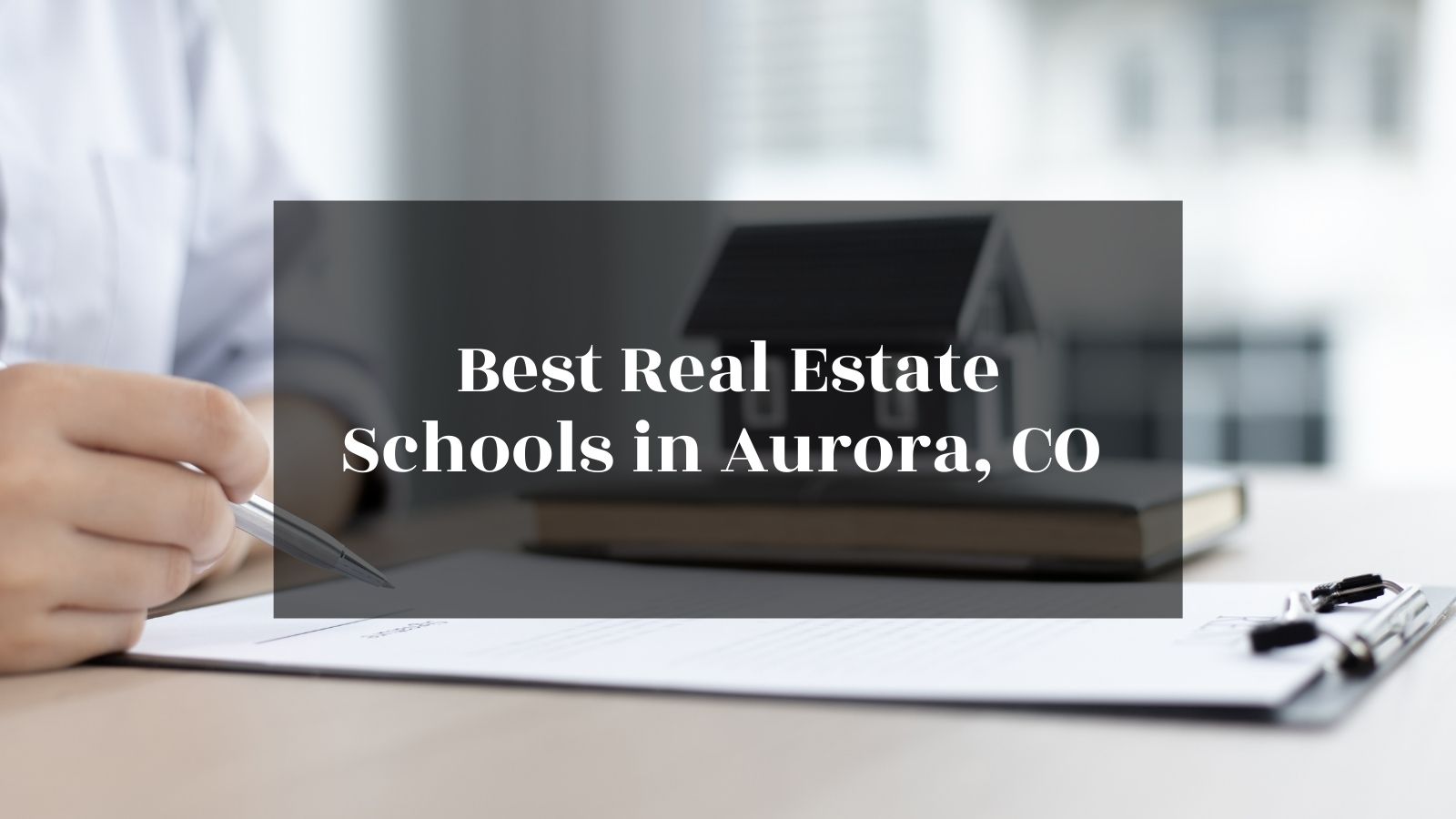 Best Real Estate Schools in Aurora