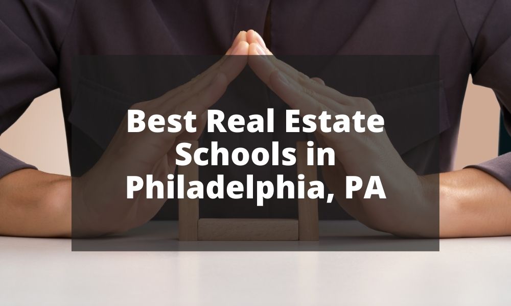 Best Real Estate Schools in Philadelphia, PA