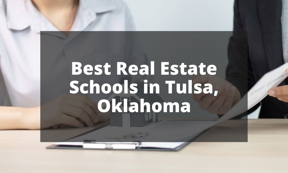 Best Real Estate Schools in Tulsa, Oklahoma