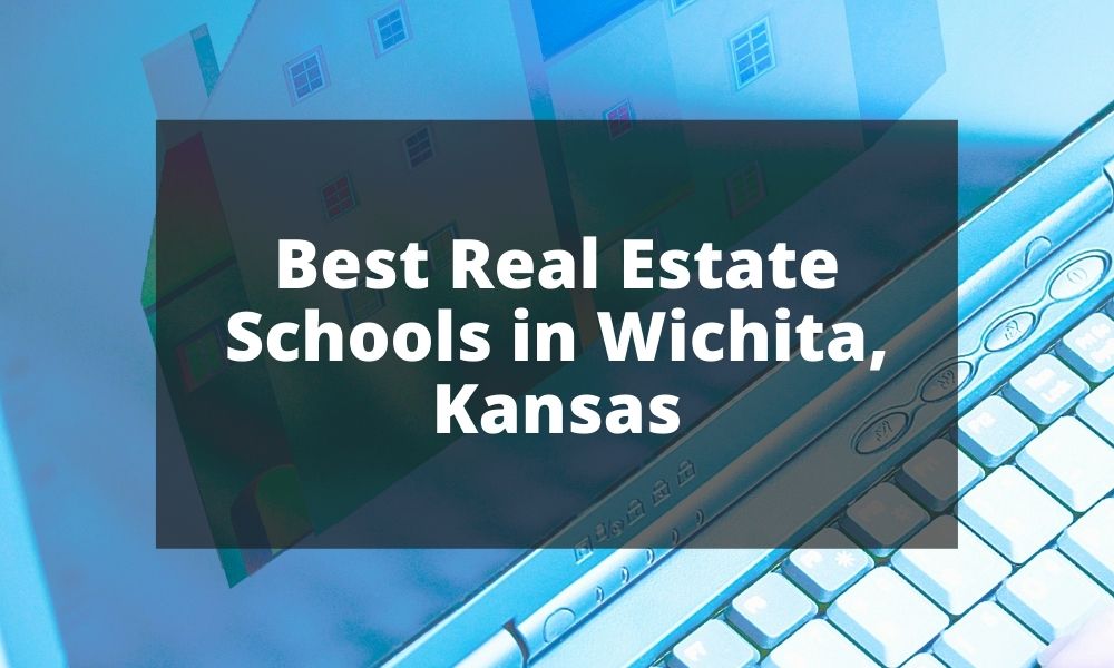 Best Real Estate Schools in Wichita, Kansas