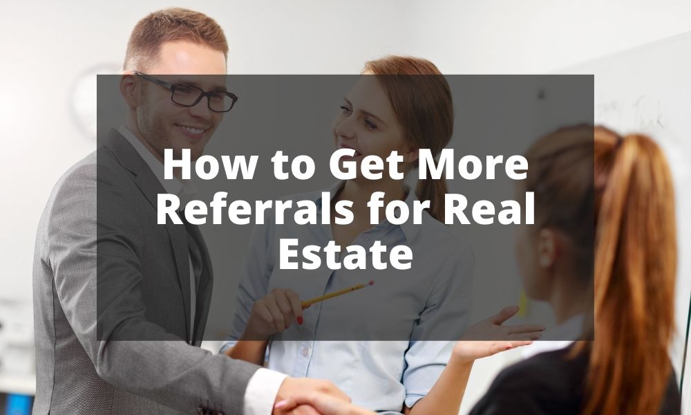 How to Get More Referrals for Real Estate Guide