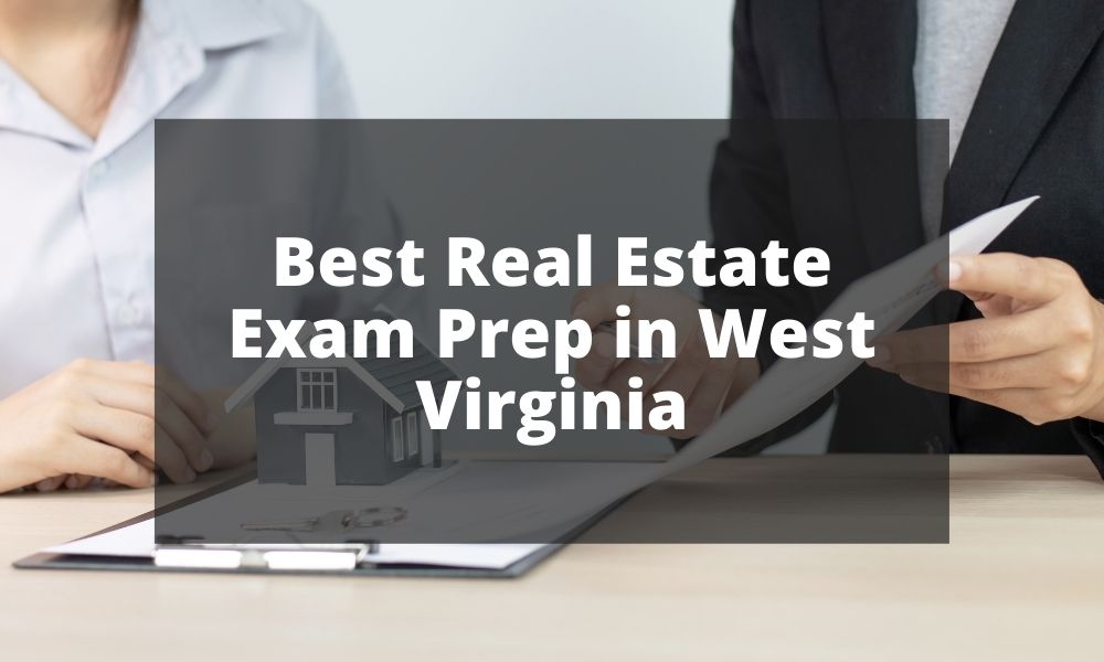 Best Real Estate Exam Prep in West Virginia