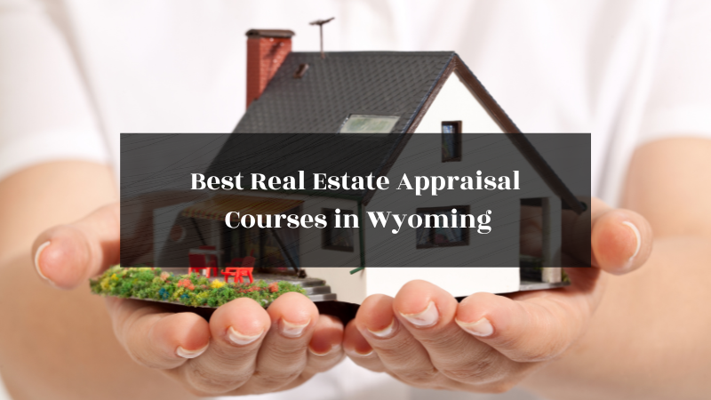 Best Real Estate Appraisal Courses in Wyoming featured image