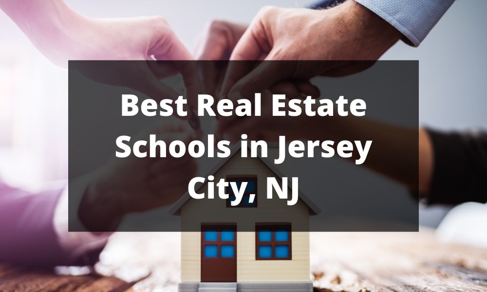 Best Real Estate Schools in Jersey City, NJ