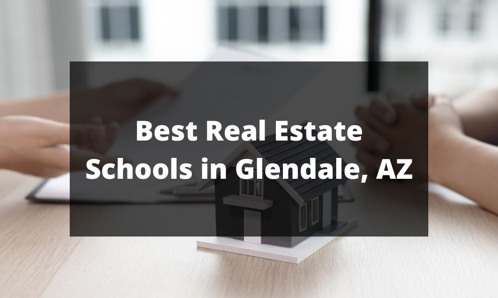 Best Real Estate Schools in Glendale, AZ
