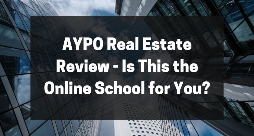 AYPO Real Estate Review - Is This the Online School for You