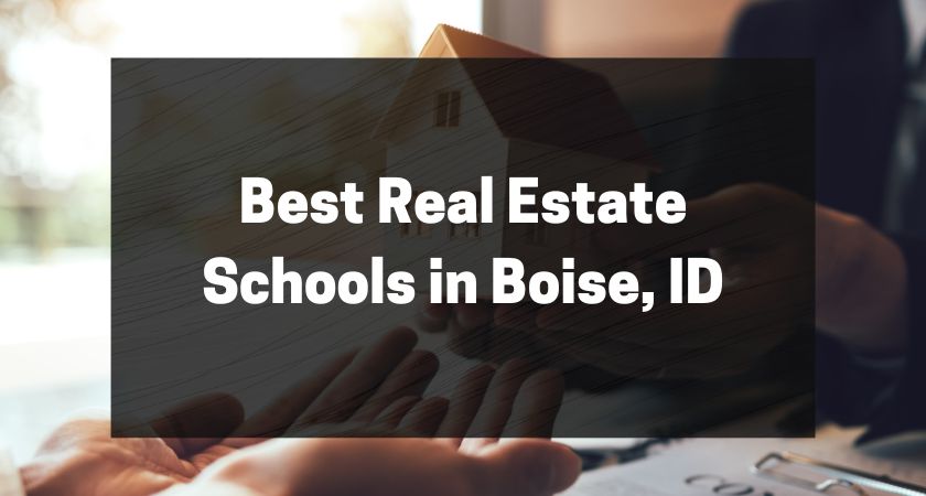 Best Real Estate Schools in Boise, ID