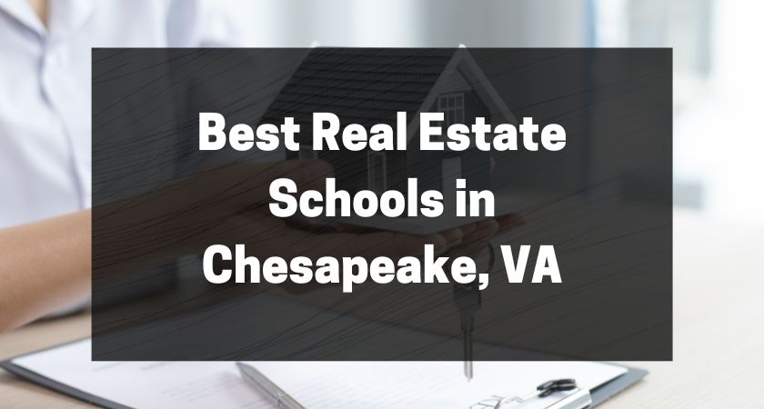 Best Real Estate Schools in Chesapeake, VA