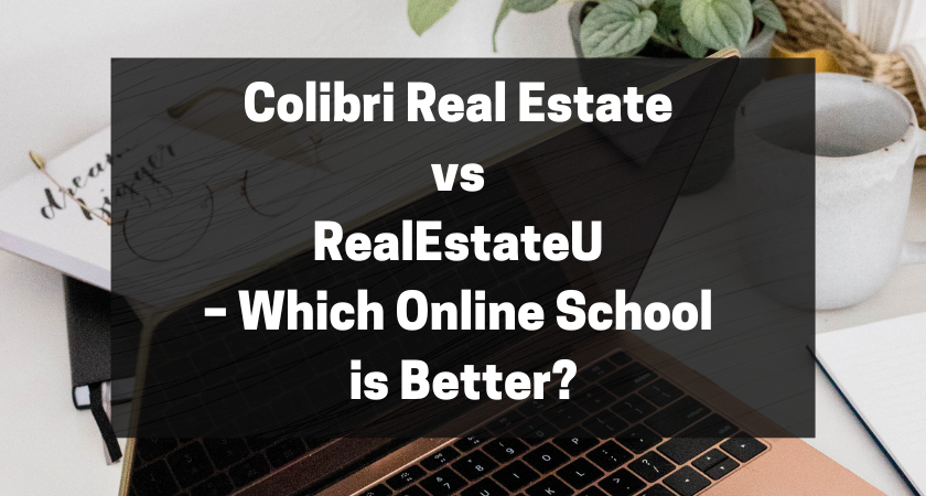 Colibri Real Estate vs RealEstateU – Which Online School is Better featured image