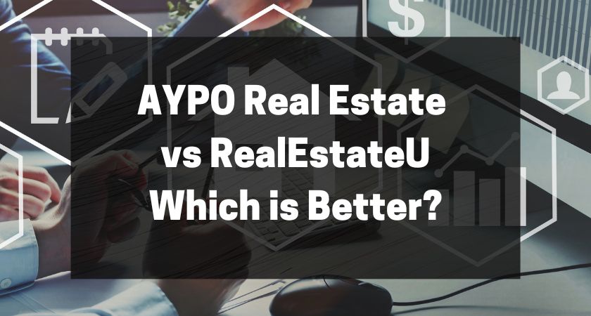 AYPO Real Estate vs RealEstateU - Which is Better