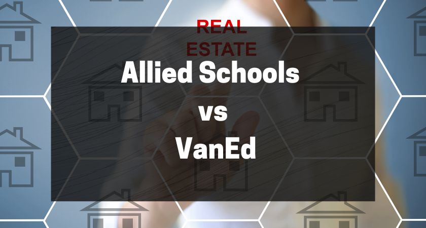 Allied Schools vs VanEd - Which Real Estate School is Better