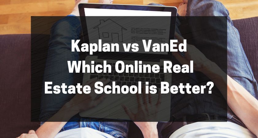 Kaplan vs VanEd - Which Online Real Estate School is Better