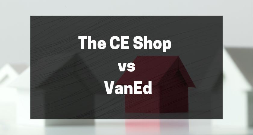 The CE Shop vs VanEd - Which Real Estate School is Better